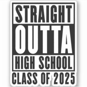 Rak Outta High School Class 2025 Klistermärken