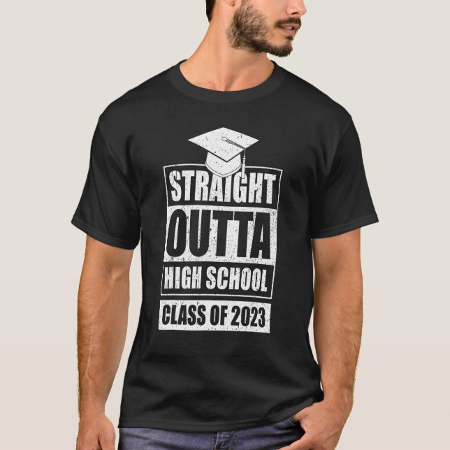 Rak Outta High School Class of 2023 Grad Grad T Shirt (Framsida)