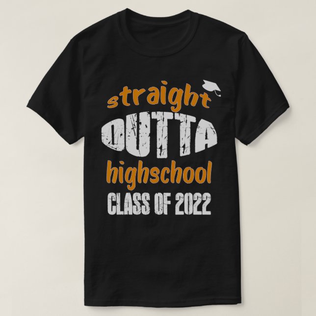 RAK OUTTA HIGH SCHOOL-klass för 2022 års examen T Shirt (Design framsida)