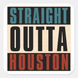 Rak Outta Houston Texas TX USA Fyrkantigt Klistermärke