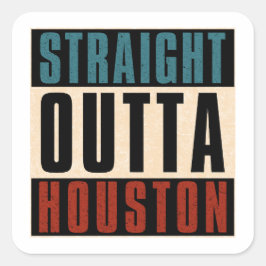 Rak Outta Houston Texas TX USA Fyrkantigt Klistermärke