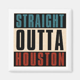 Rak Outta Houston Texas TX USA Magnet