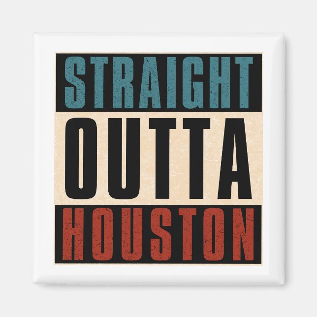 Rak Outta Houston Texas TX USA Magnet (Framsidan)