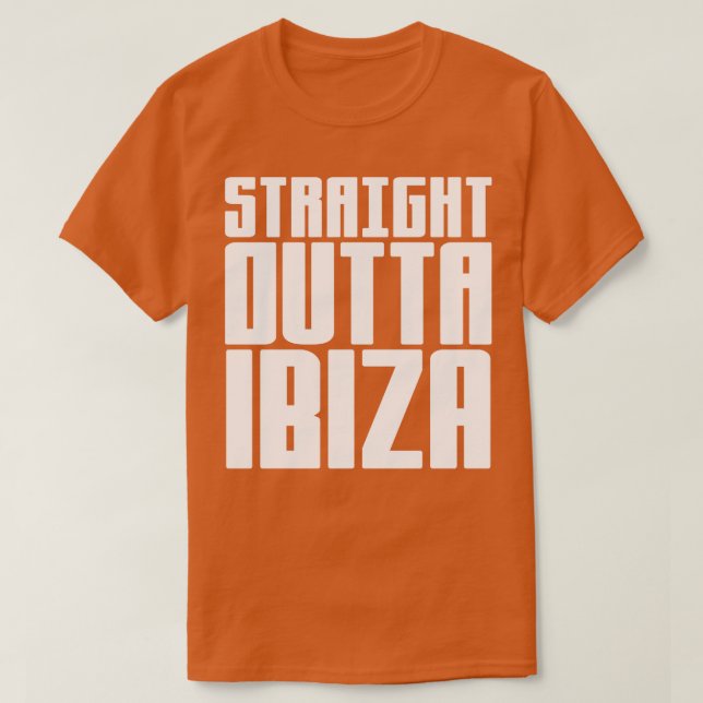 Rak Outta Ibiza 1 T Shirt (Design framsida)