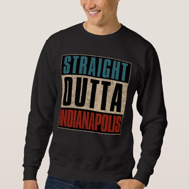 Rak Outta Indianapolis Indiana IN USA Lång Ärmad Tröja (Framsida)