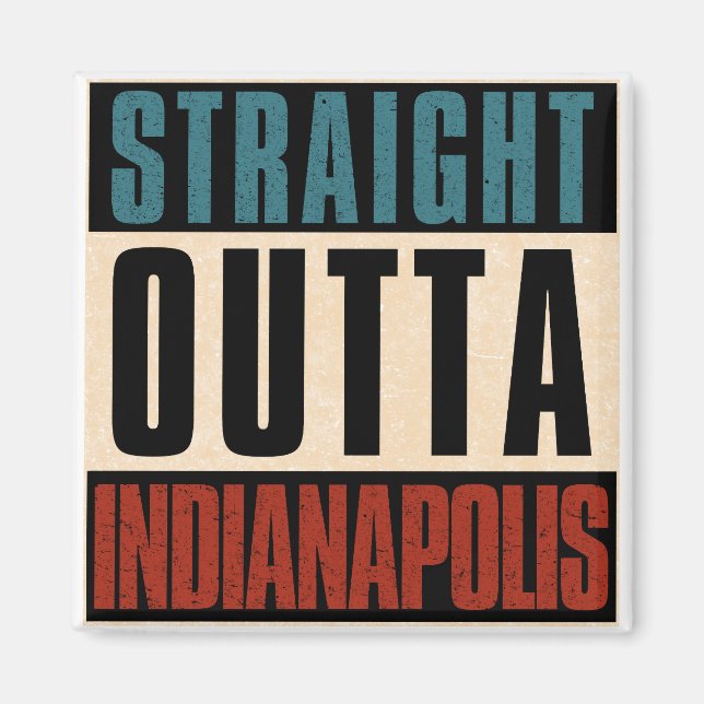 Rak Outta Indianapolis Indiana IN USA Magnet (Framsidan)