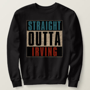 Rak Outta Irving Texas TX Lång Ärmad Tröja