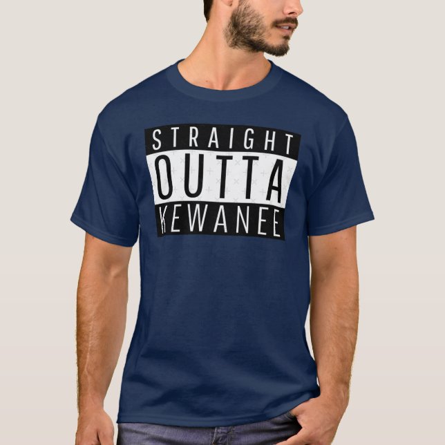 Rak Outta Kewanee Illinois T Shirt (Framsida)