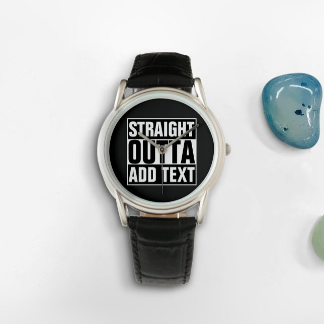 RAK OUTTA - lägg till texten här/skapa egen Armbandsur (Skapare uppladdad)