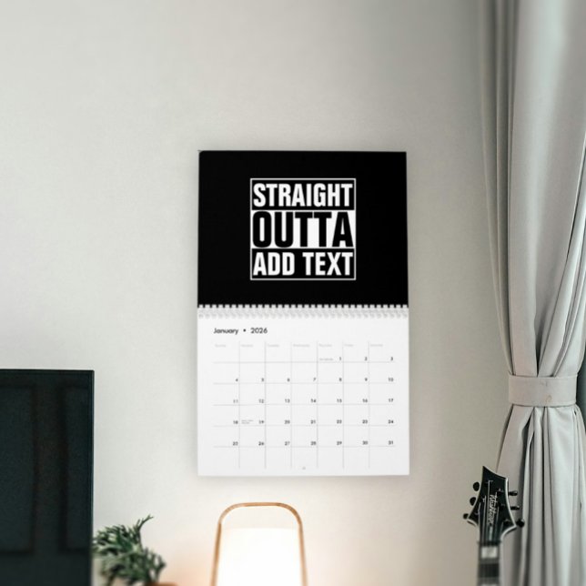 RAK OUTTA - lägg till texten här/skapa egen Kalender (Skapare uppladdad)