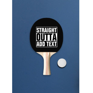 RAK OUTTA - lägg till texten här/skapa egen Pingisracket