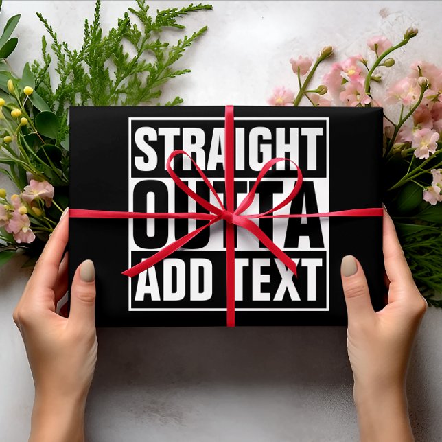 RAK OUTTA - lägg till texten här/skapa egen Presentpapper (Skapare uppladdad)
