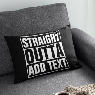 RAK OUTTA - lägg till texten här/skapa egen Prydnadskudde