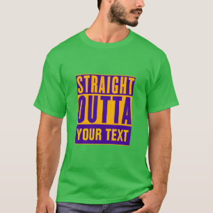 RAK OUTTA - lägg till texten här/skapa egen T Shirt