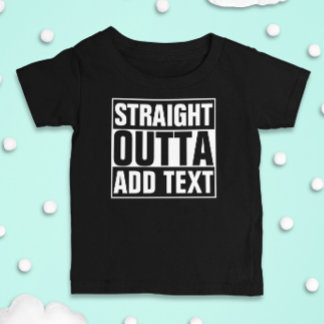 RAK OUTTA - lägg till texten här/skapa egen T Shirt