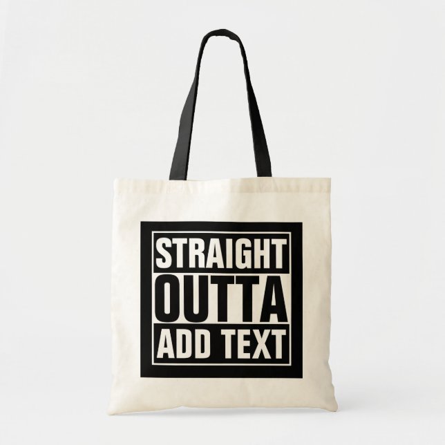 RAK OUTTA - lägg till texten här/skapa egen Tygkasse (Framsidan)