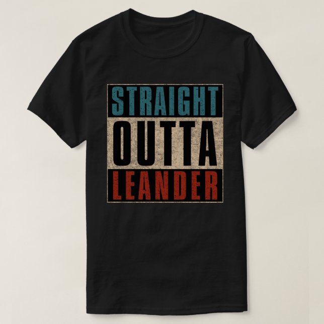 Rak Outta Leander Texas TX T Shirt (Design framsida)