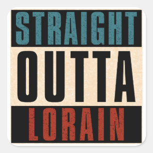 Rak Outta Lorain Ohio OH Fyrkantigt Klistermärke