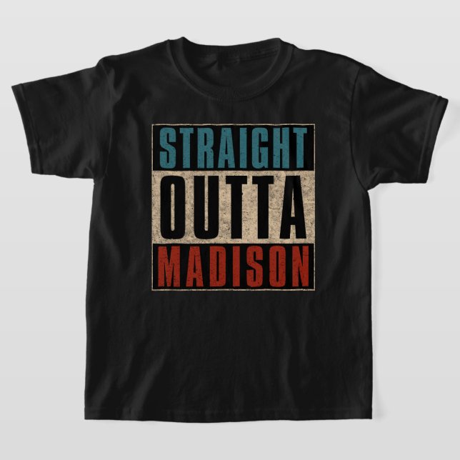 Rak Outta Madison Wisconsin WI T Shirt (Laydown)