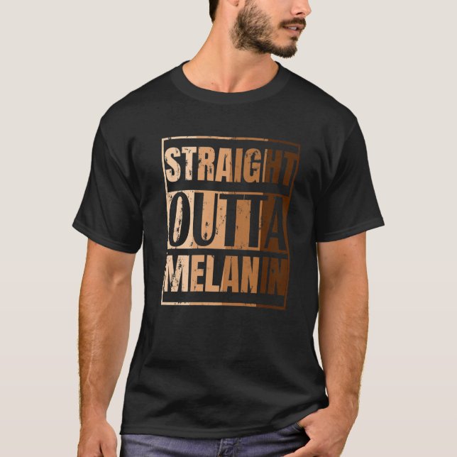 Rak Outta Melanin Black Live Matter History M T Shirt (Framsida)