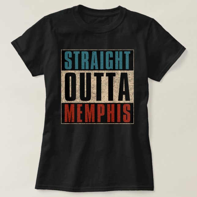 Rak Outta Memphis Tennessee TN T Shirt (Design framsida)