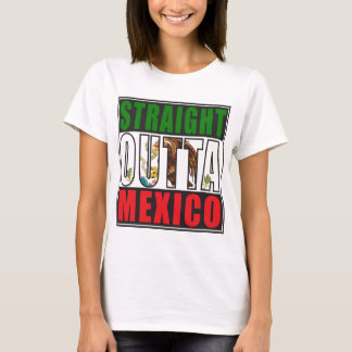 Rak Outta Mexico flagga T Shirt
