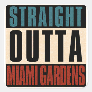 Rak Outta Miami Gardens Florida FL Fyrkantigt Klistermärke