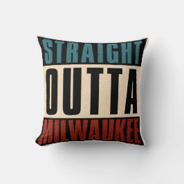 Rak Outta Milwaukee Wisconsin WI Kudde