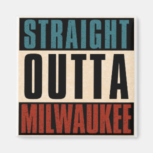 Rak Outta Milwaukee Wisconsin WI Magnet