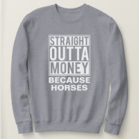 Rak Outta Money Funny Equestrian Horse