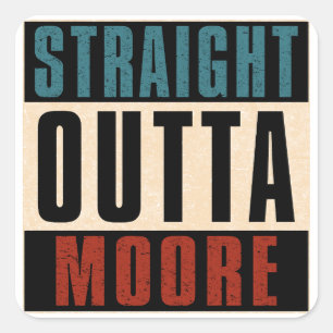 Rak Outta Moore Oklahoma OK Fyrkantigt Klistermärke