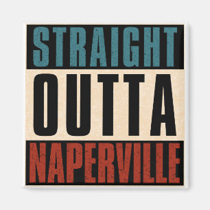 Rak Outta Naperville Illinois IL Magnet