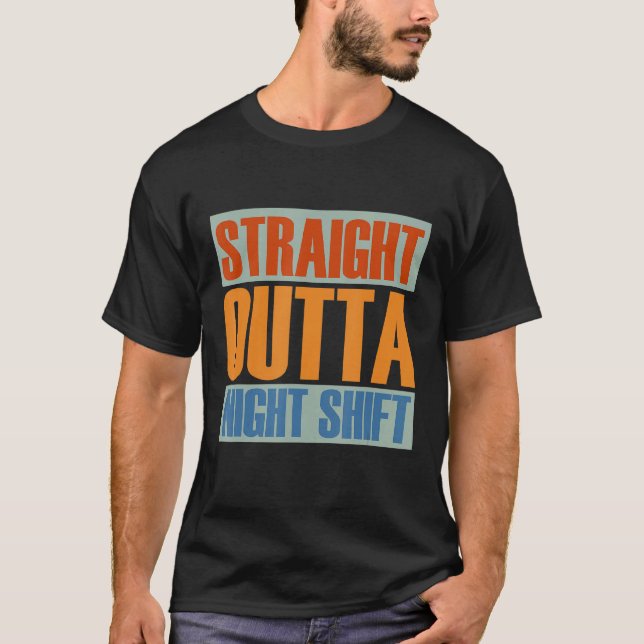 Rak Outta Nght Shift Nursing Night Shift Nur T Shirt (Framsida)