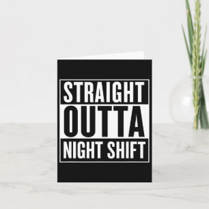 Rak Outta Night Shift Funny Nurse Emt Gift Kort