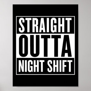 Rak Outta Night Shift Funny Nurse Emt Gift Poster