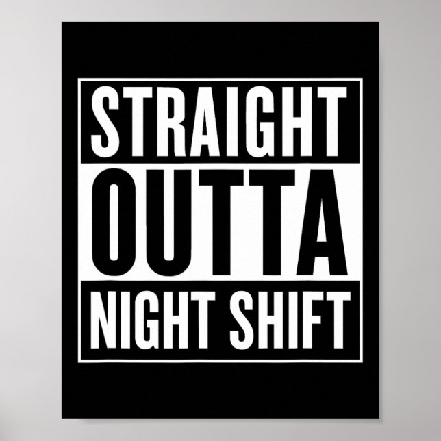 Rak Outta Night Shift Funny Nurse Emt Gift Poster (Framsidan)