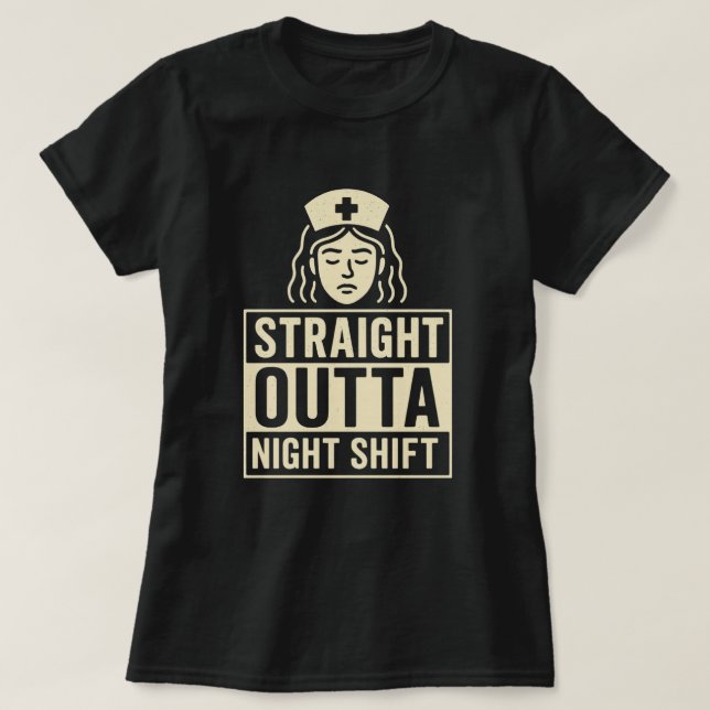 Rak Outta Night Shift Nurse T Shirt (Design framsida)
