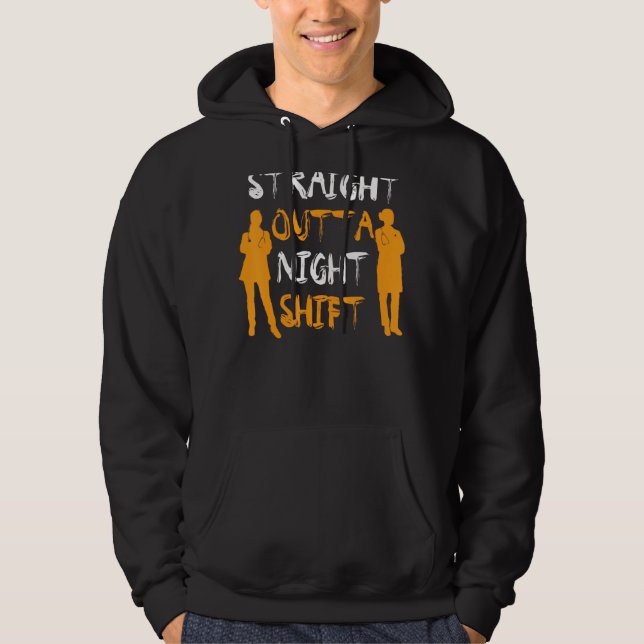 Rak Outta Night Shift Nursing Night, Shift Nu Hoodie (Framsida)