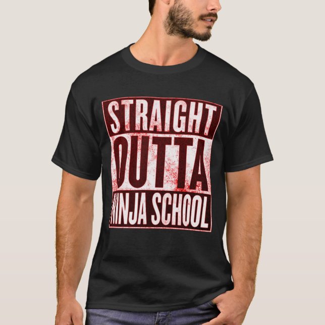 Rak Outta Ninja School Funny Graphic Tee (Framsida)