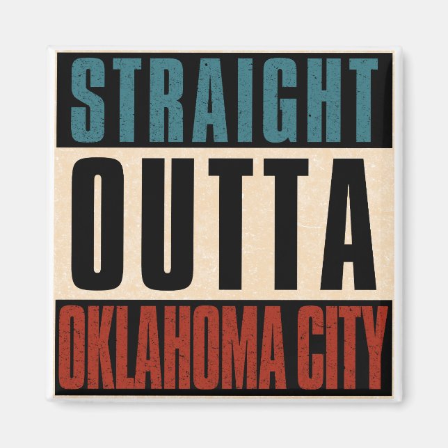 Rak Outta Oklahoma City Oklahoma OK Magnet (Framsidan)