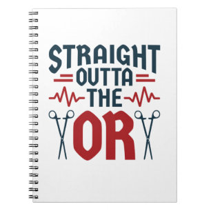 Rak Outta OR Surgeon Surgical Nurse Tech Anteckningsbok