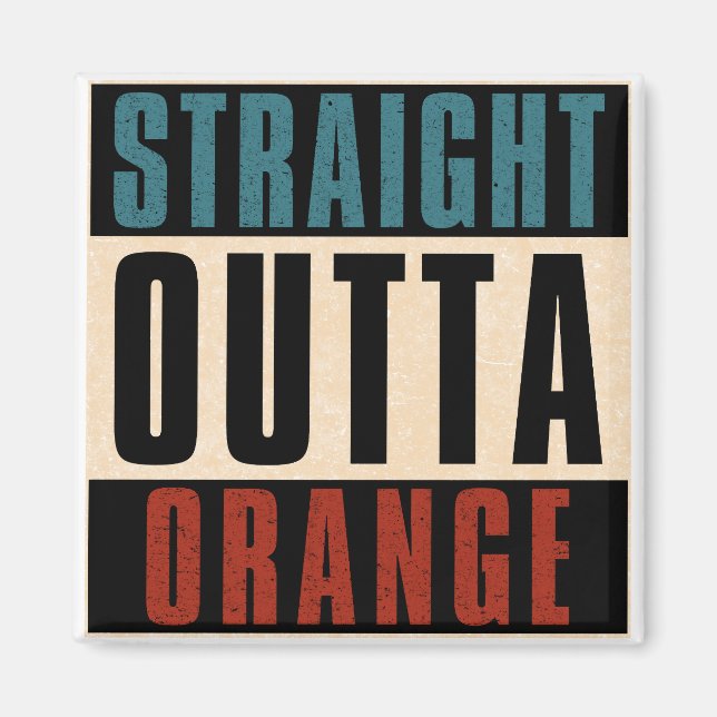 Rak Outta Orange California CA Magnet (Framsidan)