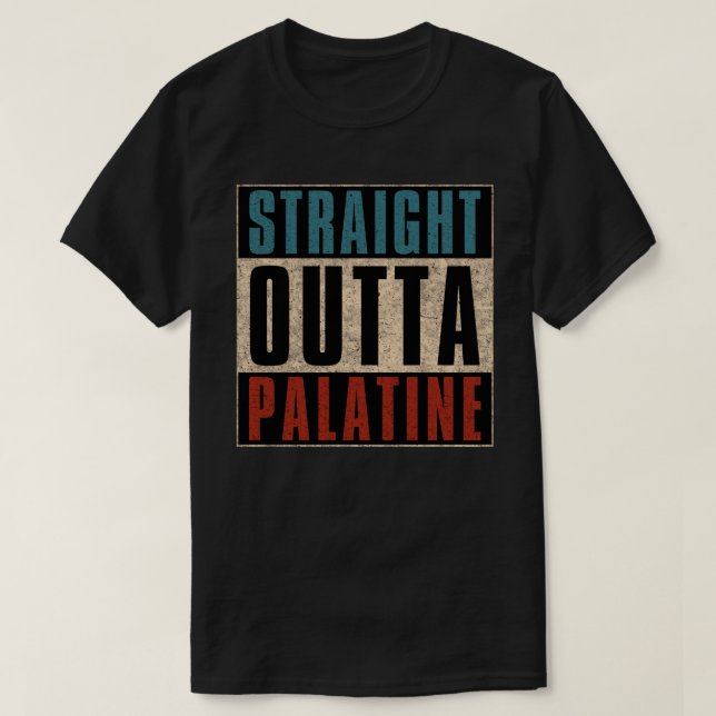 Rak Outta Palatine Illinois IL T Shirt (Design framsida)