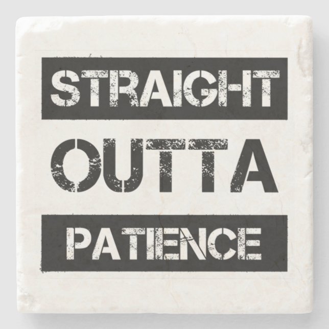 Rak Outta Patience Funny 8 Stenunderlägg (Framsidan)
