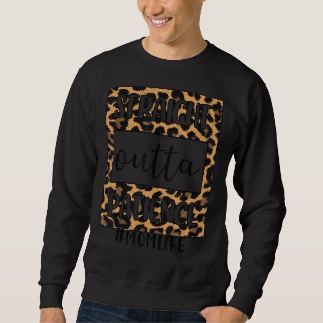 Rak Outta Patience Leopard Momlife Mor D Lång Ärmad Tröja (Framsida)