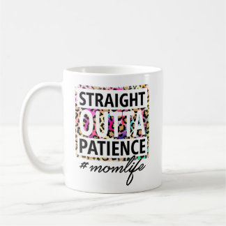 Rak Outta Patience Momlife Mugg