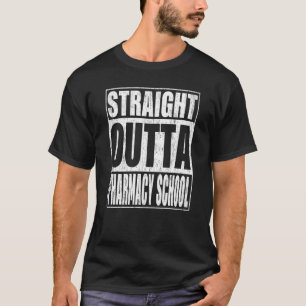 Rak Outta Pharmacy School Studenten T Shirt
