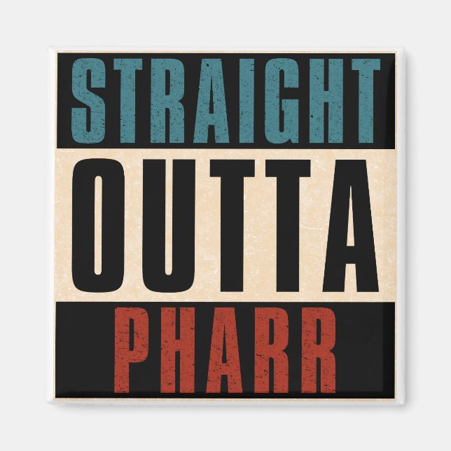 Rak Outta Pharr Texas TX Magnet (Framsidan)