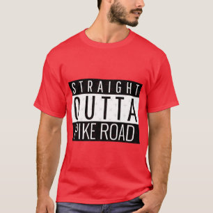 Rak Outta Pike Road Alabama T Shirt