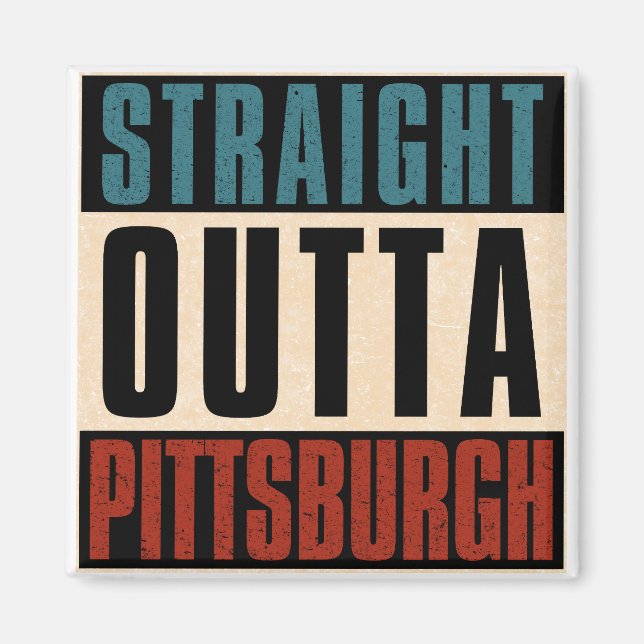 Rak Outta Pittsburgh Pennsylvania PA Magnet (Framsidan)